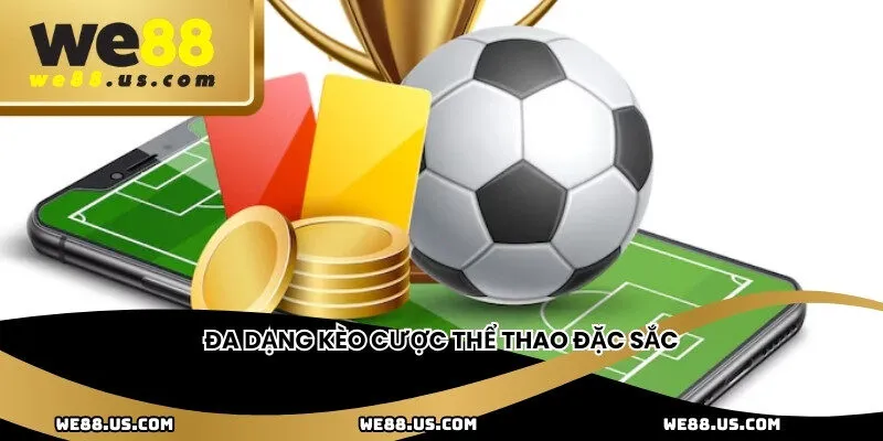 Đa dạng kèo cược thể thao đặc sắc