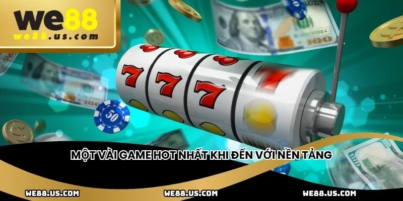 Một vài game hot nhất khi đến với nền tảng