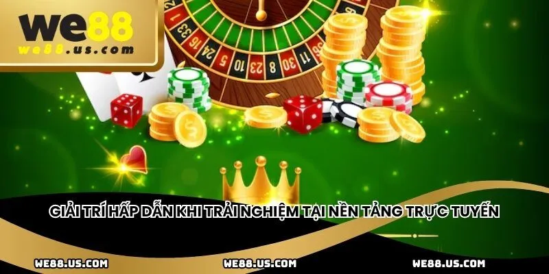 Giải trí hấp dẫn khi trải nghiệm tại nền tảng trực tuyến