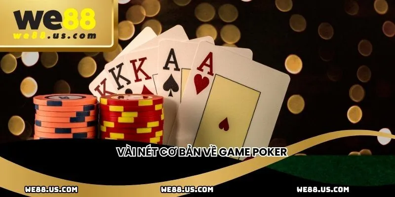 Vài nét cơ bản về game poker